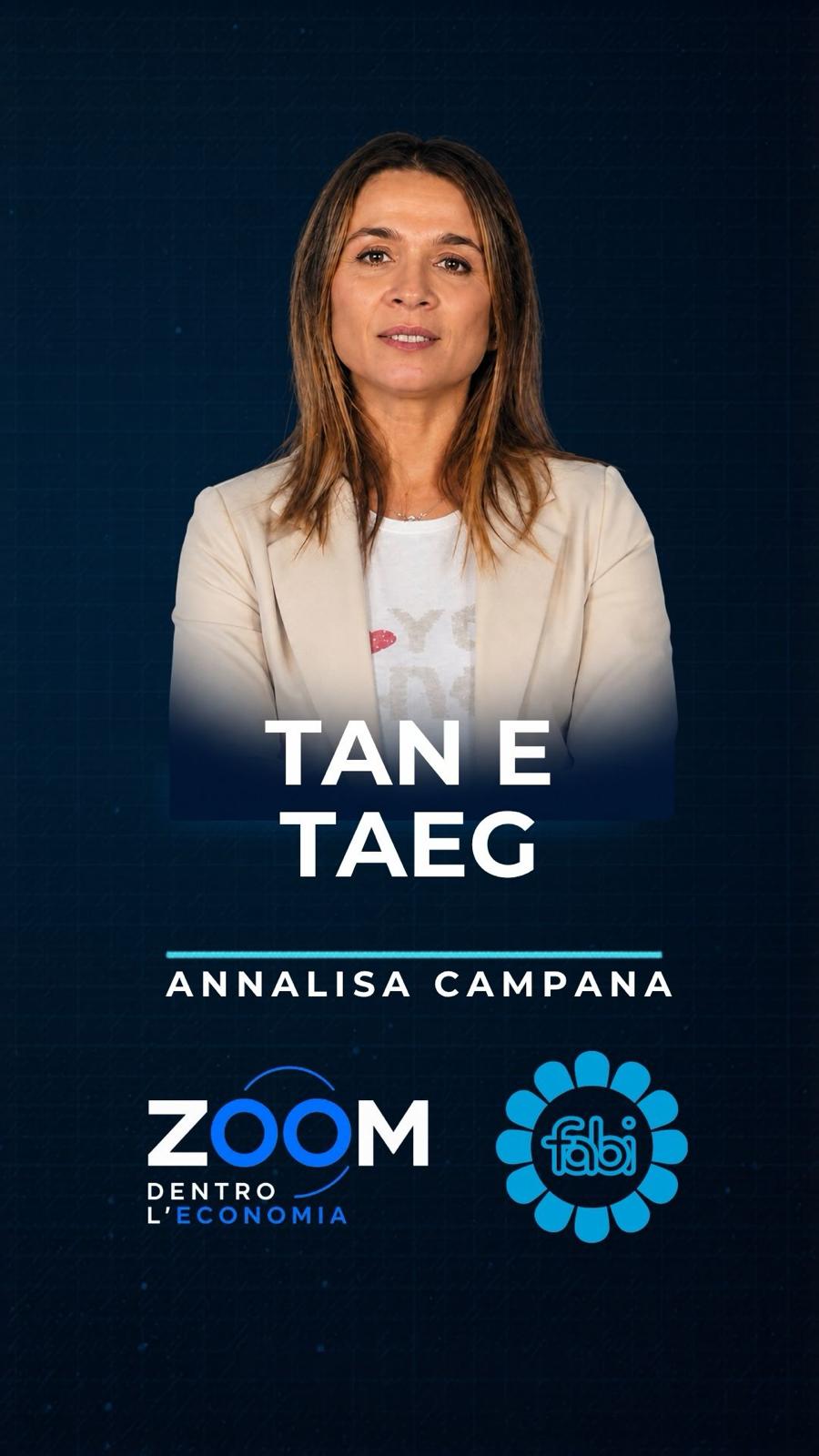 ZOOM, DENTRO L’ECONOMIA – TAN E TAEG