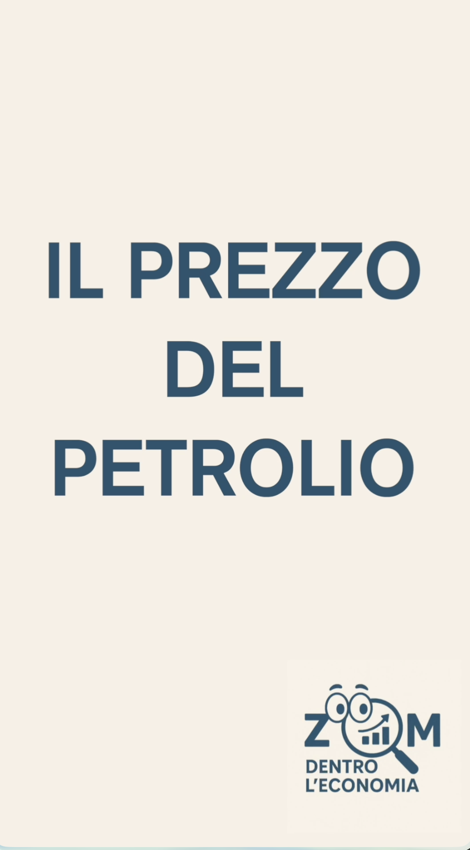 ZOOM, DENTRO L’ECONOMIA – IL PREZZO DEL PETROLIO