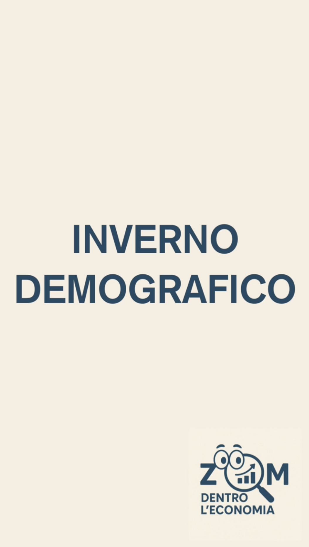 ZOOM, DENTRO L’ECONOMIA – INVERNO DEMOGRAFICO