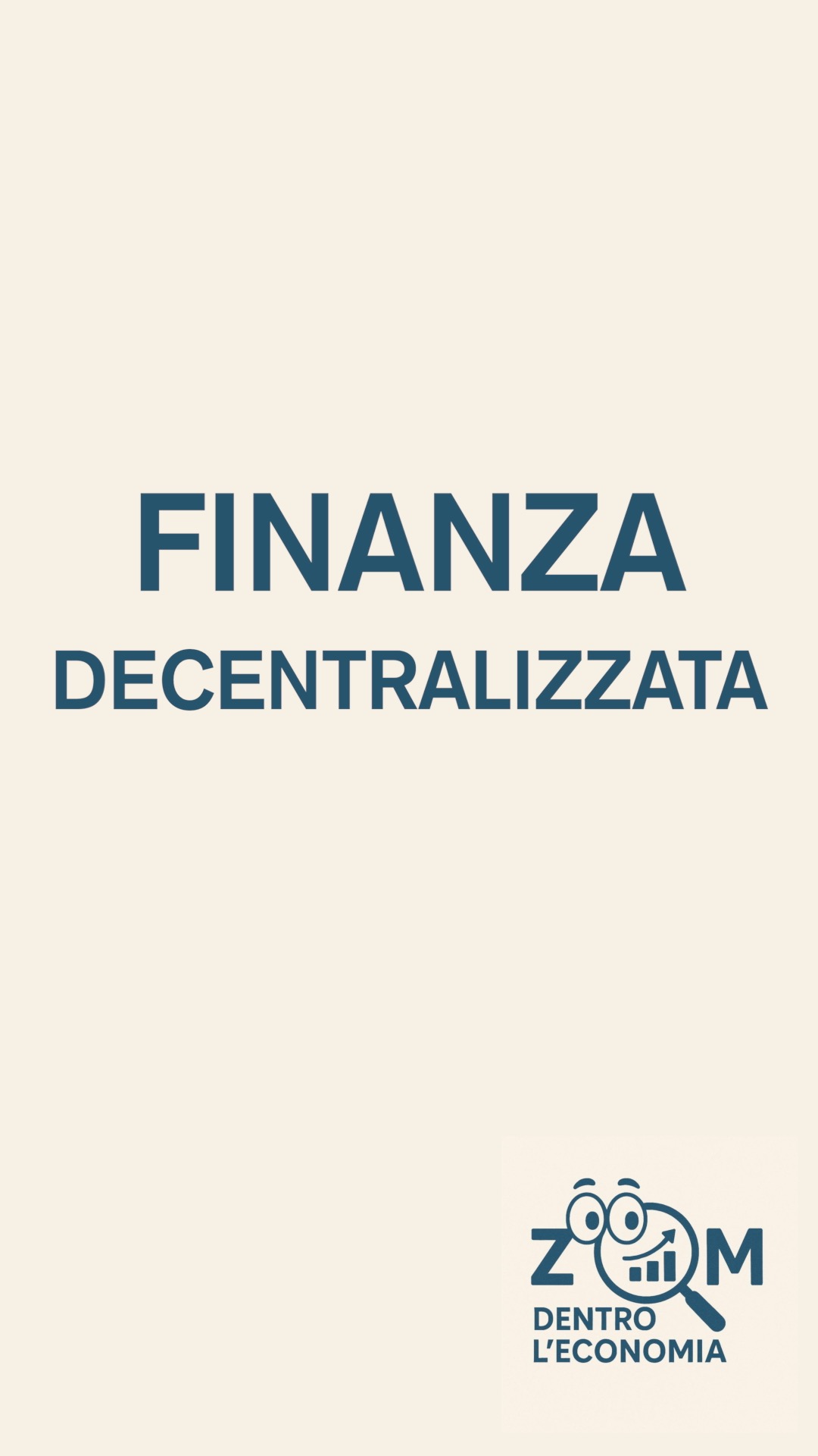 ZOOM, DENTRO L’ECONOMIA – FINANZA DECENTRALIZZATA